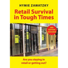 Retail Survival in Tough Times: Are you staying in retail or getting out?