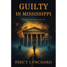 Guilty in Mississippi