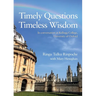 Timely Questions Timeless Wisdom: In conversation at Kellogg College, University of Oxford
