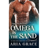 Omega in the Sand: M/M Non Shifter MPreg Romance