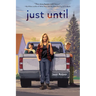 Just Until