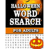 Halloween Word Search For Adults: Large Print Word Search Book For Adults Find Puzzles with Pictures And Answer Keys Spooky Halloween Activity Book