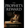 The Prophet's Reward: Partnering with the Prophetic for Your Faith, Favor, and Financial Miracles
