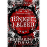 Tonight, I Bleed