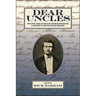 Dear Uncles: The Civil War Letters of Arthur McKinstry, a Soldier in the Excelsior Brigade
