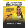 Launch Your Professional Speaking Career: A Kingdom Speaker's Handbook to Increase Your Impact, Income and Influence
