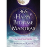 365 Happy Bedtime Mantras: Improve Your Sleep, Release Stress, and Enjoy Your Dreams