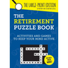 The Retirement Puzzle Book: Activities and Games to Keep Your Mind Active
