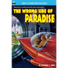 The Wrong Side of Paradise & The Involuntary Immortals