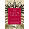 The Magical Chorus: A History of Russian Culture from Tolstoy to Solzhenitsyn