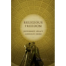 Religious Freedom: Jefferson's Legacy, America's Creed