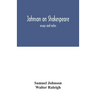 Johnson on Shakespeare: essays and notes