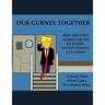 Our Gurney Together: How One Idiot Almost Killed an Entire Nation During a Pandemic
