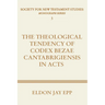 Theological Tendency of Codex Bezae Cantabrigiensis in Acts