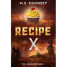 Recipe X: A Young Adult Dystopian Novel: The Awakened Book One