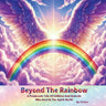 Beyond The Rainbow: A Passionate Tale Of Children And Animals Who Meet In The Spirit World
