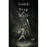 Lamb, Stag & Wolf