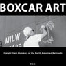 Boxcar Art. Freight Train Monikers of the North American Railroads