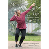 Moving Through Life: Essential Lessons of Dance