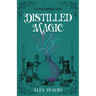 Distilled Magic: A Cozy Fantasy Novel