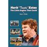 Herb "Tootle" Estes: The Little Engine That Could