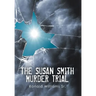 The Susan Smith Murder Trial: Why Susan, Why?