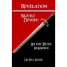 Revelation Rightly Divided: Let the Truth be Known