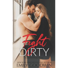 Fight Dirty