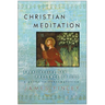 Christian Meditation: Experiencing the Presence of God
