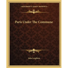 Paris Under The Commune
