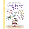 Evie Learns the Five Senses Trick