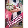 Teacher The Final Act: A Hollywood Rock 'n' Romance Conclusion