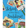 School is More Than a Building