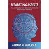 Separating Aspects: The Astrology of Break-Ups, Divorce, and Other Partings