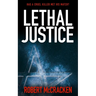 Lethal Justice: Has a cruel killer met his match?