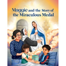 Maggie and the Story of the Miraculous Medal