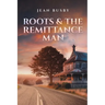 Roots & the Remittance Man