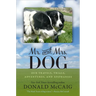 Mr. and Mrs. Dog: Our Travels, Trials, Adventures, and Epiphanies