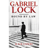 Gabriel Lock: Bound by Law