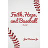 Faith, Hope, and Baseball
