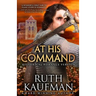 At His Command-Historical Romance Version