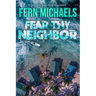 Fear Thy Neighbor: A Riveting Novel of Suspense