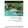 Energy Efficient Greenhotels: The Concept of Net-Zero Carbon Emission Hotels