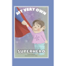 My Very Own Superhero