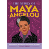 The Story of Maya Angelou: An Inspiring Biography for Young Readers