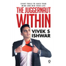 The Juggernaut Within: Eight tools to hack your mind and win your life