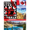 Theater, Stories And Scenes Of A Forgotten People