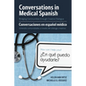 Conversations in Medical Spanish: Bridging Communities Through Creative Dialogue