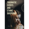 Traumatic Events and Ethnic Diasporas