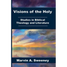 Visions of the Holy: Studies in Biblical Theology and Literature